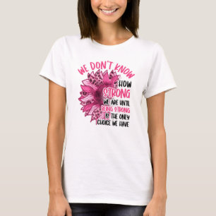 T-shirt Cancer Du Sein Nous Sommes Jusqu'À Être Forts