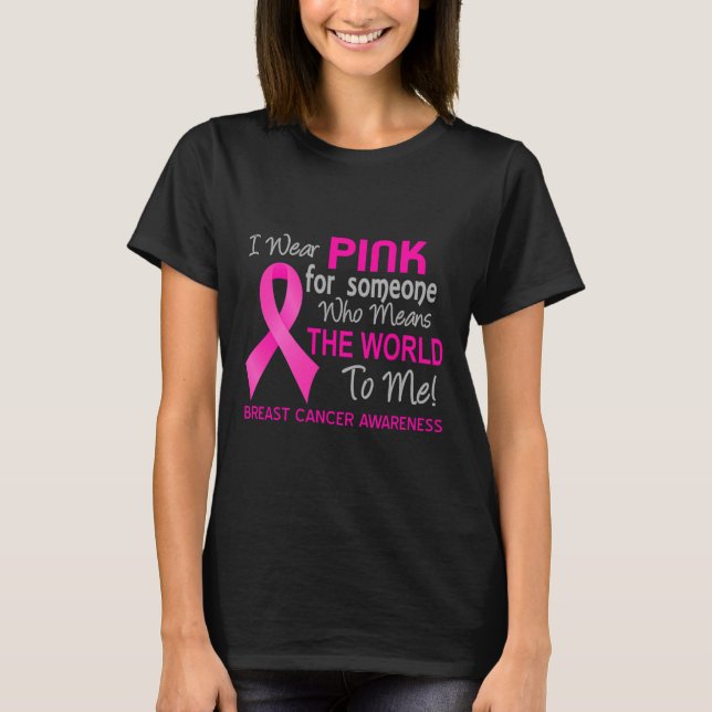 T-shirt Cancer Du Sein Rose Pour Quelqu'Un Qui Veut Que Le (Devant)