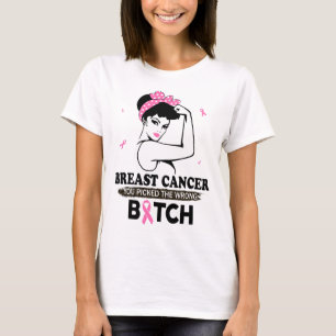 T-shirt Cancer Du Sein Vous Avez Choisi Les Mauvais Cadeau