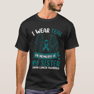 T-shirt Cancer Ovarien Je Porte Turquoise En Mémoire De Ma