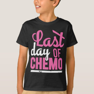 T-shirt Cancer Survivant DERNIÈRE JOURNÉE DU CHEMO Surviva