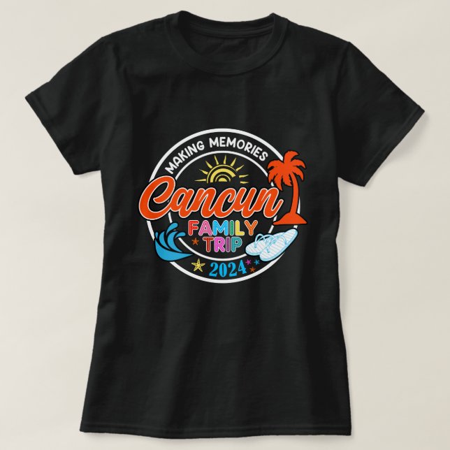 T-shirt Cancun Voyage en famille 2024 Faire des souvenirs  (Design devant)