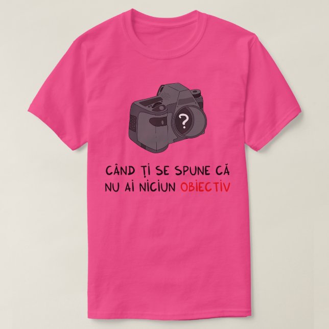 T-shirt cand ti se spune ca nu ai niciun obiectiv (Design devant)