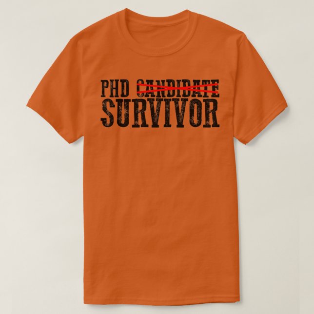 T-shirt Candidat au doctorat Survivant 25 (Design devant)