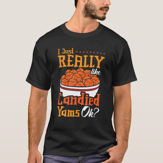 T-shirt Candied Yam Sweet Potato Recipe Canned Casserole P (Devant)