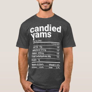 T-shirt Candied Yams Nutrition Facts Thanksgiving Costume