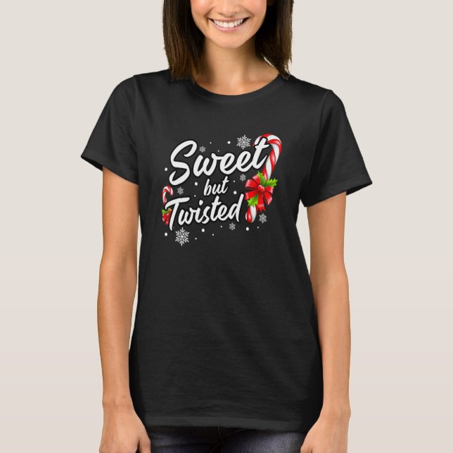 T-shirt Candy Cane Sweet But Twisted  Christmas (Devant)