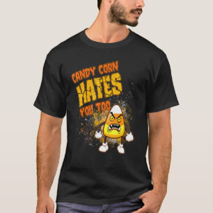 T-shirt Candy Corn Halloween Candy Corn Vous déteste Aussi
