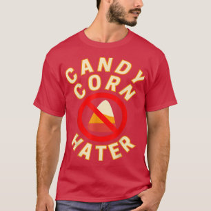 T-shirt Candy Corn Hater Funky Halloween Candy