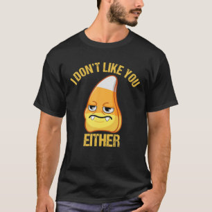 T-shirt Candy Corn Je ne t'aime pas non plus Halloween drô