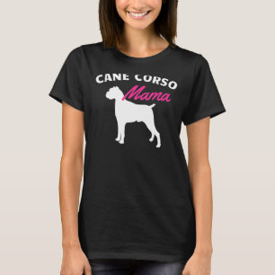 T-shirt Cane Corso Mama Propriétaire Chien Chien Chien Chi