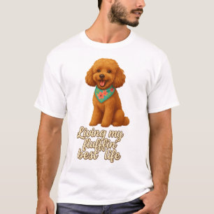 T-shirt Caniche Jouet � Je Vis Ma Meilleure Vie Fluffin�