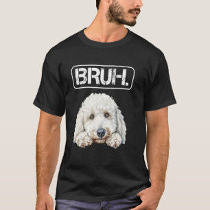 T-shirt Caniche Standard Bruh Drôle Amateur de Chien