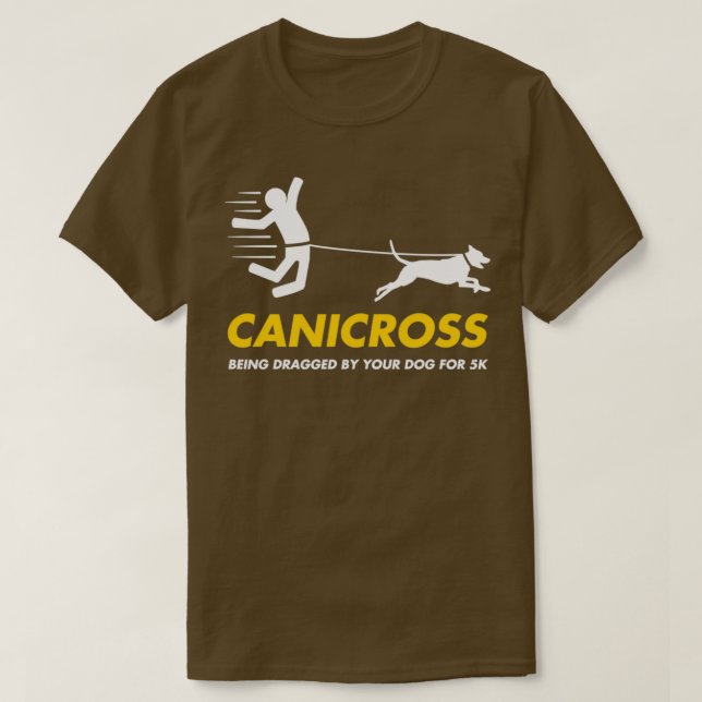 T-shirt Canicross Drôle Dragué Par Votre Chien Qui Fait De (Design devant)