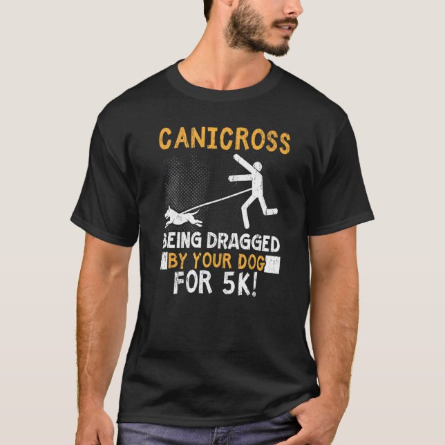 T-shirt Canicross Être traîné Par Votre Chien Pour 5k Runn (Devant)