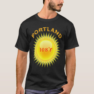 T-shirt Canicule à Portland 108f journée la plus chaude à