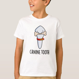 T-shirt Canine Tooth Funky Dental Pun