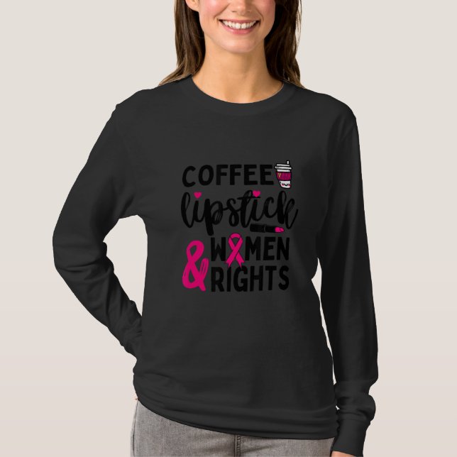 T-shirt Canne à café et droits des femmes Sassy féminisme (Devant)