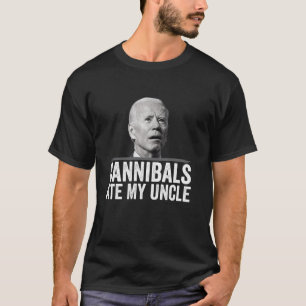 T-shirt Cannibales Mangent Mon Oncle Biden Dit Drôle Long