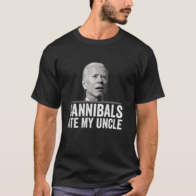 T-shirt Cannibales Mangent Mon Oncle Biden Dit Drôle Long  (Devant)