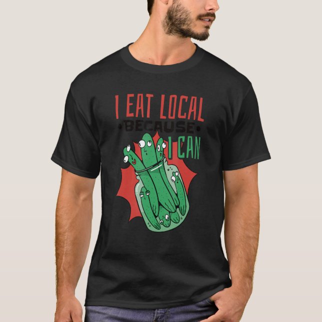 T-shirt Canning Jar Picks Je Mange Local Parce Que Je Peux (Devant)