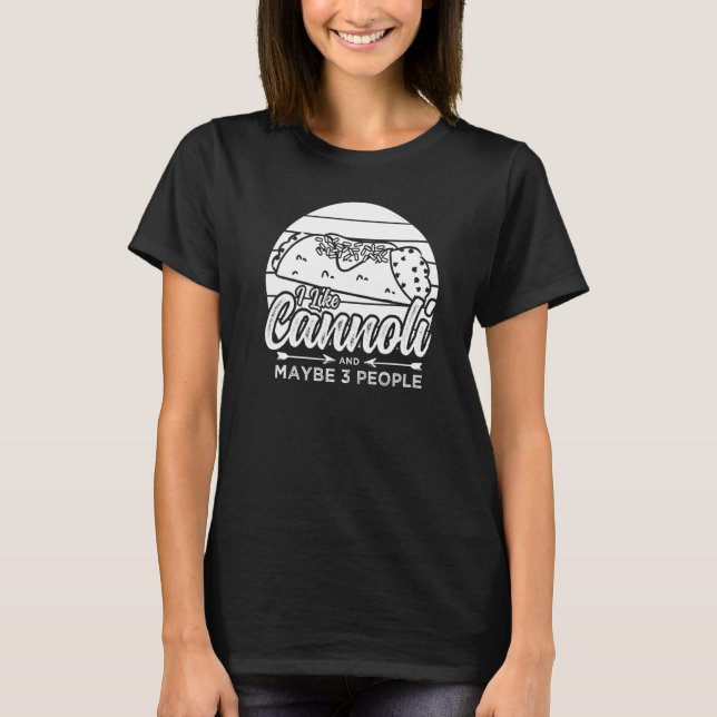 T-shirt Cannoli Italian Pastry Recipes Cake Italy Filling  (Devant)
