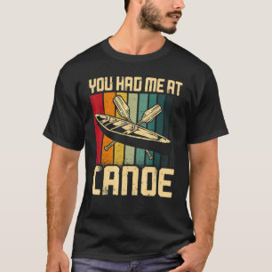 T-shirt Canoë Canoë Canoë Vintage Rétro Vous M'Avez Eu À C