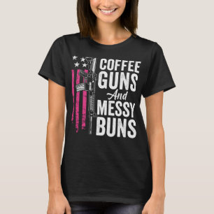 T-shirt Canons À Café Et Buns Messy - Rose AR15 USA Funny