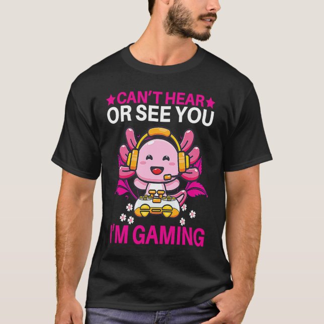 T-shirt Can't Hear Or See You I'm Gaming VR Gamer Virtual  (Devant)