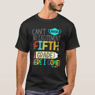 T-shirt Cant Masque Mon Excitation Cinquième Année Je Vien