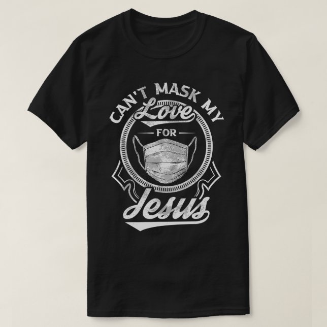 T-shirt Cant Masquer Mon Amour Pour Jésus Inspirationnel C (Design devant)