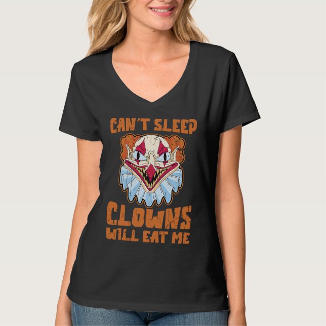 T-shirt Can't sleep Clowns will eat me  clowns halloween (Devant)