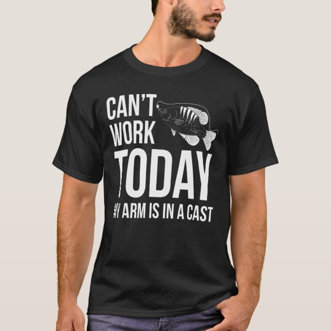 T-shirt Cant Work Aujourd'Hui Mon Bras Est Dans La Cast Cr (Devant)