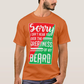 T-shirt Canx27t Vous Entendre Sur La Grandeur De Ma Barbe