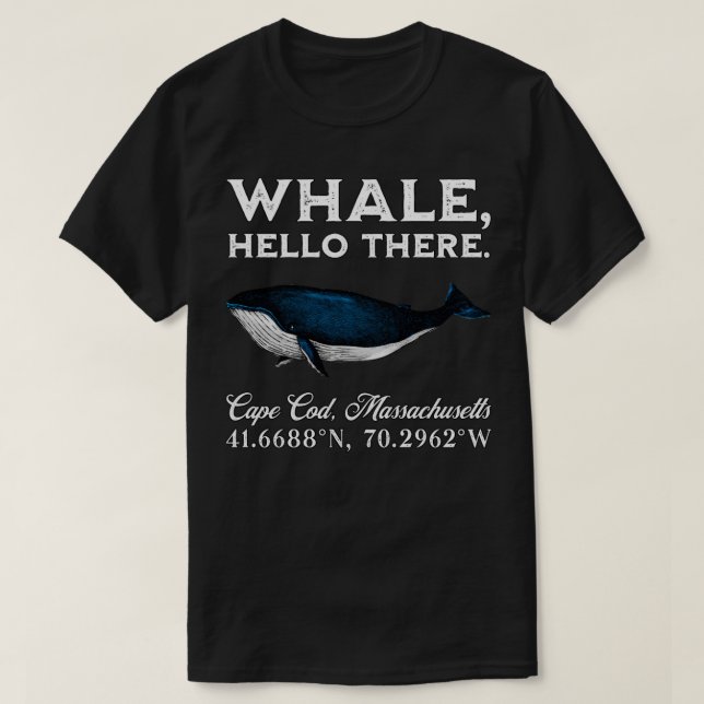T-shirt Cape Cod Massachusets Baleine Hello There Coordonn (Design devant)