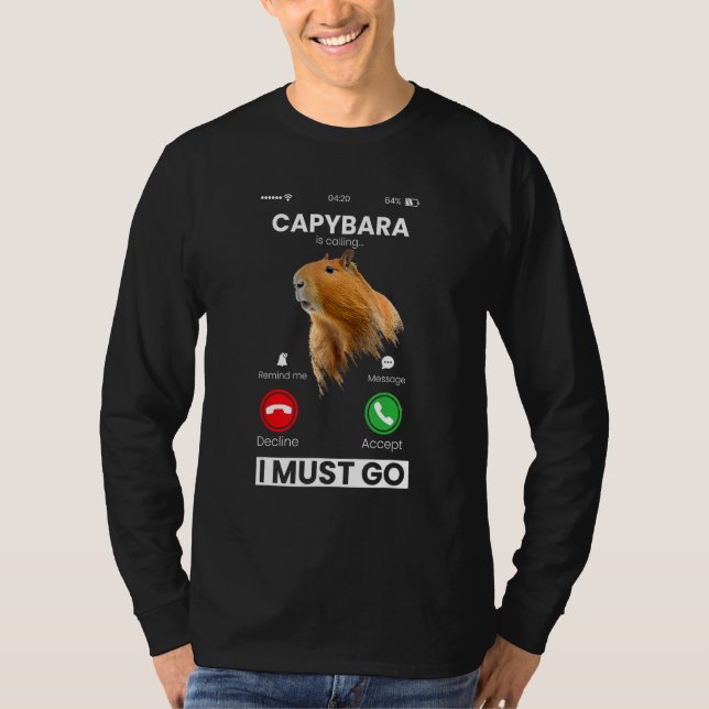 T-shirt Capibara Rodent Capybara Is Calling Animal  Humor (Devant)