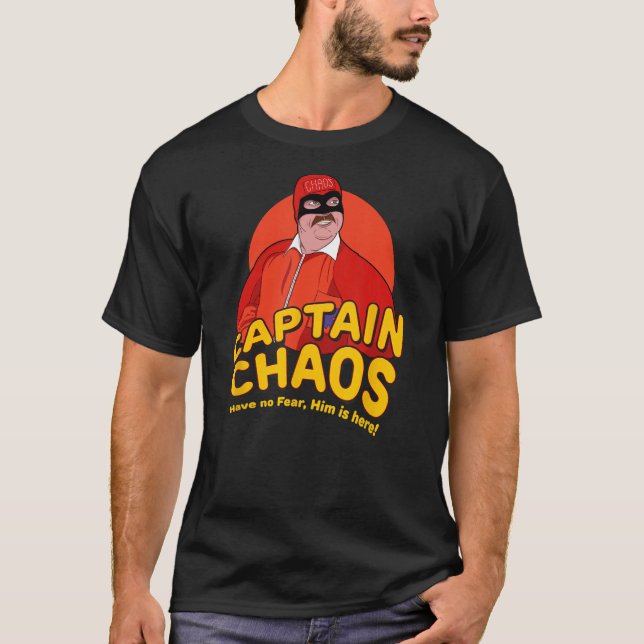 T-shirt Capitaine Chaos - N'Ai Pas Peur Qu'Il Soit Là (Devant)