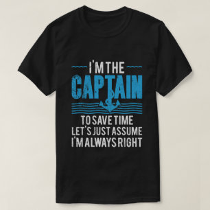T-shirt Capitaine de Bateau Drôle Supposons que Je Sois To