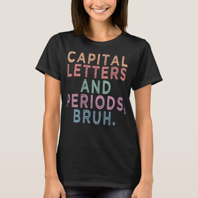T-shirt Capital Lettres & Périodes Bruh, ELA Enseignant Fu (Devant)