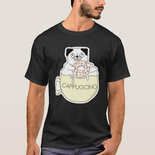 T-shirt CappugCino Cute Pug with a Cookie in a Cappuccino  (Devant)