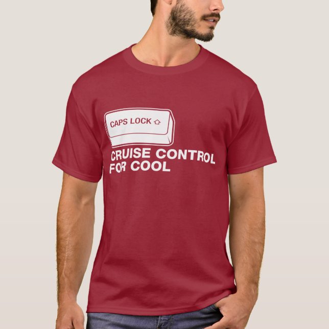 T-shirt capslock - contrôle de croisière pour le cool (Devant)
