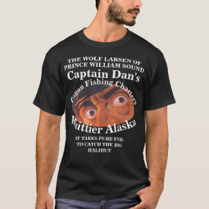 T-SHIRT CAPT DAN WOLF LARSEN ALASKA AK FV CAPITAINE WHITTI