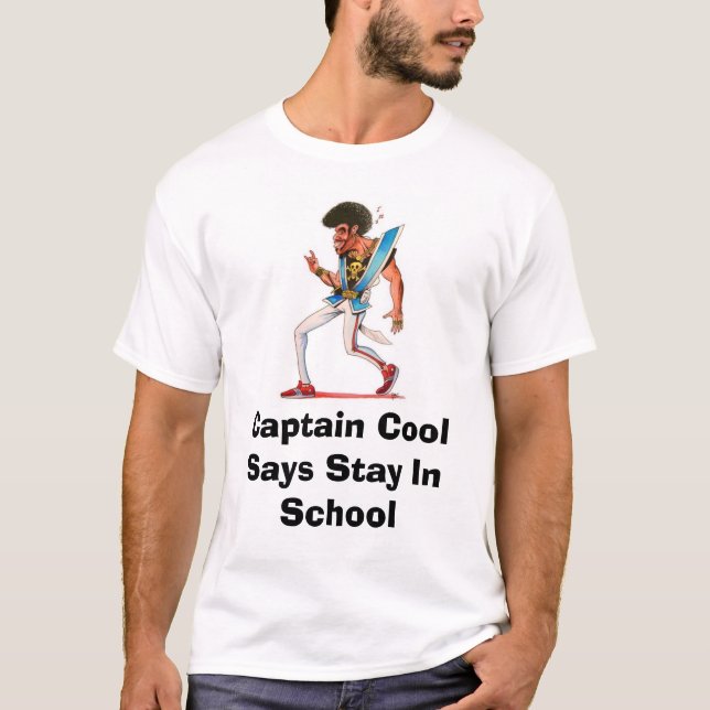 T-shirt captain le cool, école de capitaine Cool Says Stay (Devant)