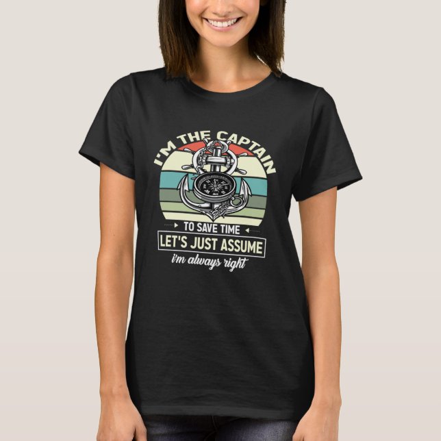 T-shirt Captains Sayings Let s Just Assume I m Always Righ (Devant)