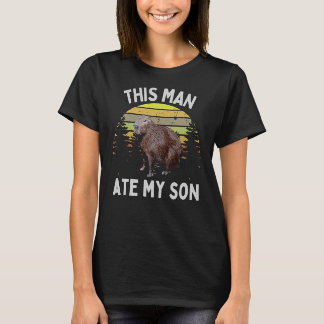 T-shirt Capybara Cet Homme A Mangé Mon Fils Mème Capybara (Devant)