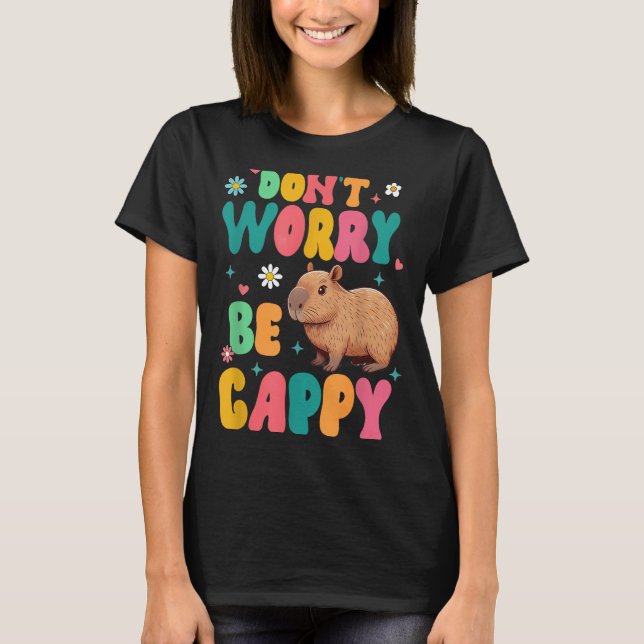T-shirt Capybara Lover Motivation Sitive Don't That Worry  (Devant)