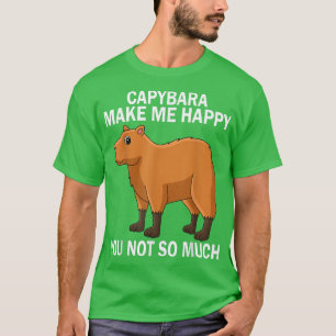 T-shirt Capybara Make me Happy you not much Water Pig