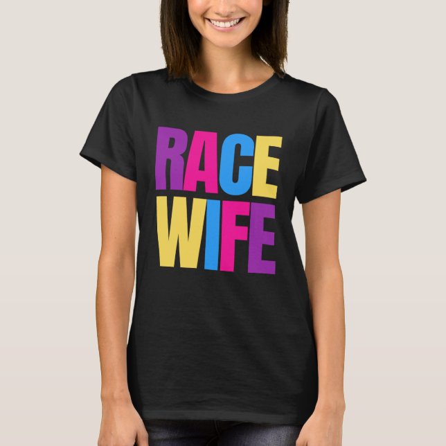 T-shirt Car Racing Racetrack Race Wife Racer Wife (Devant)