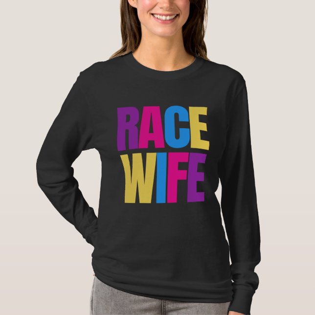 T-shirt Car Racing Racetrack Race Wife Racer Wife (Devant)