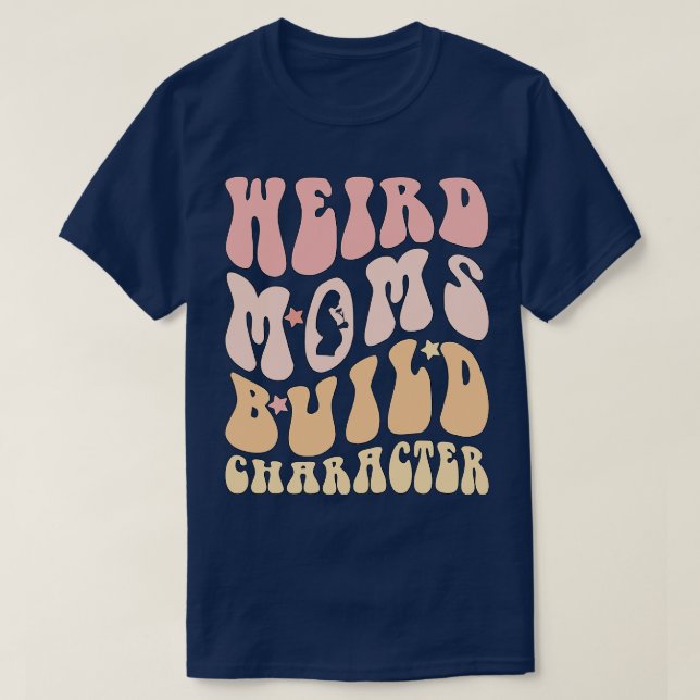 T-shirt Caractère de construction Retro Super Weird Moms 2 (Design devant)